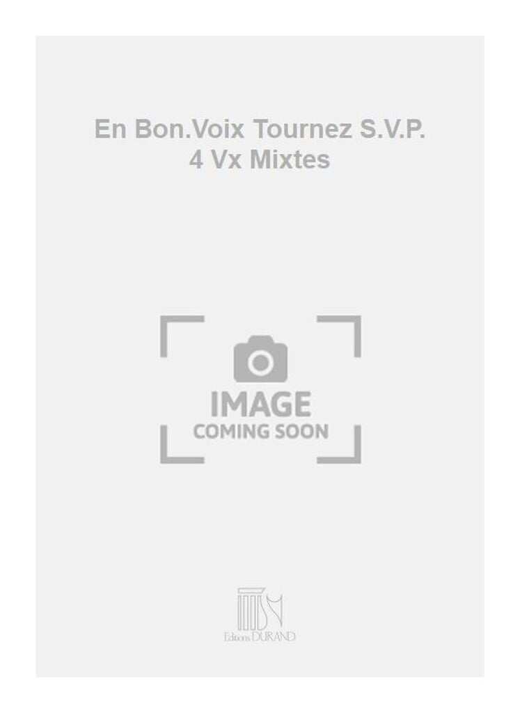 En Bon.Voix Tournez S.V.P. 4 Vx Mixtes